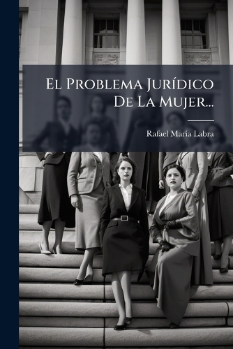 El Problema JurÃ-dico De La Mujer...