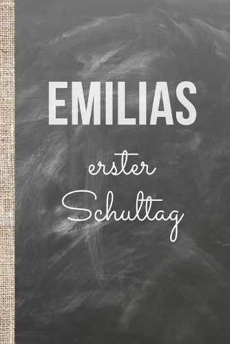 Emilias erster Schultag: Das 120 Seiten linierte Notizbuch ca. A5 Format. Perfektes Geschenk für einen Erstklässler, Tafelklässler oder andere Schüler, die ins neue Schuljah