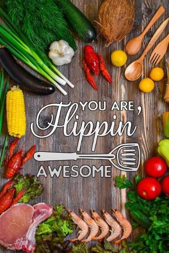 you are flippin awesome