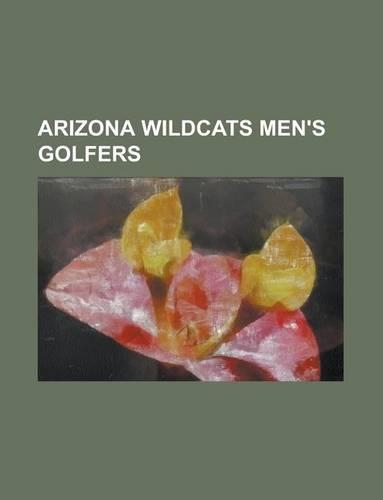 Arizona Wildcats Men's Golfers: Jim Furyk, Rory Sabbatini, Robert Gamez, Ricky Barnes, Dan Pohl, Don Pooley, Mike Springer, Ted Purdy(English)