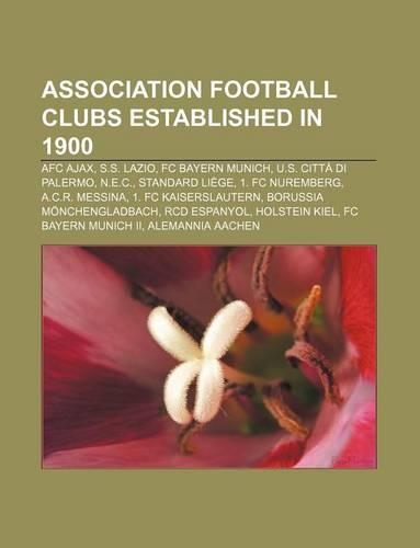 Association Football Clubs Established in 1900