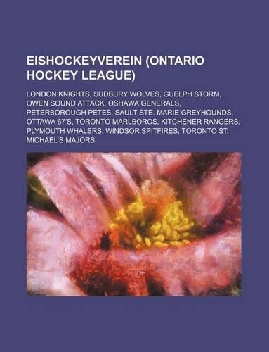 Eishockeyverein (Ontario Hockey League): London Knights, Sudbury Wolves, Guelph Storm, Owen Sound Attack, Oshawa Generals, Peterborough Petes(German)