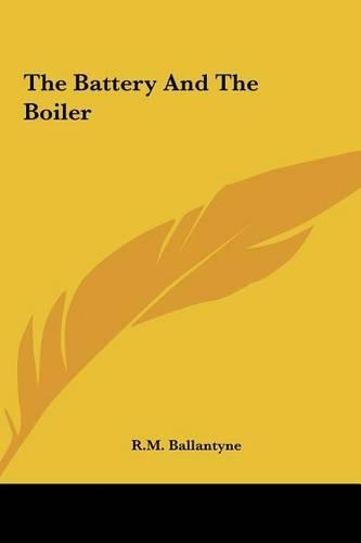 The Battery and the Boiler: (English)