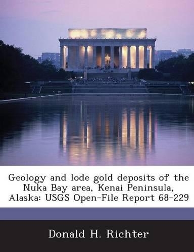 Geology and Lode Gold Deposits of the Nuka Bay Area, Kenai Peninsula, Alaska