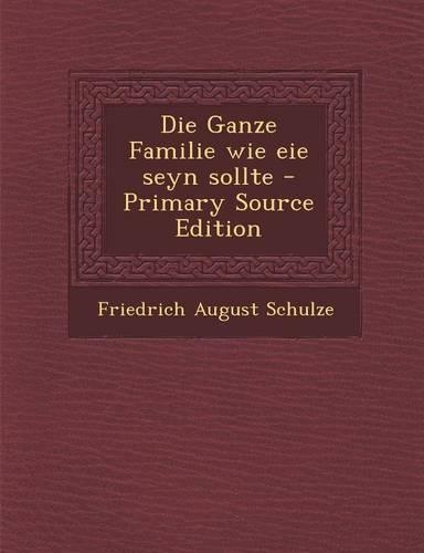 Die Ganze Familie Wie Eie Seyn Sollte