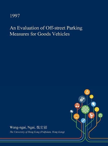 An Evaluation of Off-Street Parking Measures for Goods Vehicles