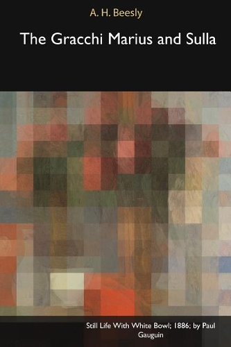 The Gracchi Marius and Sulla