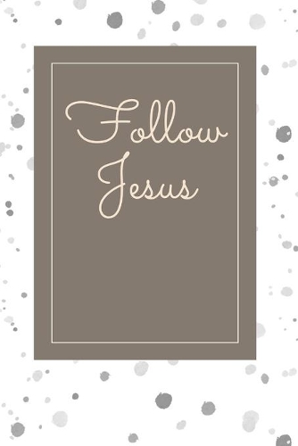 Follow Jesus