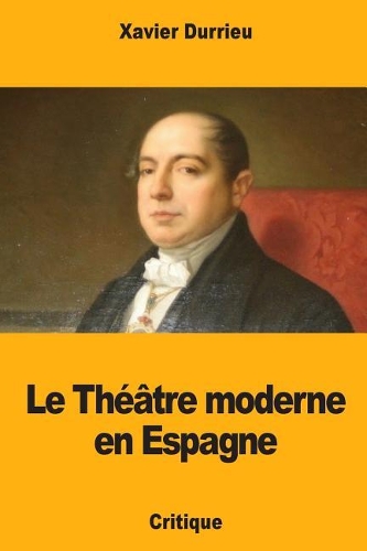 Le Théâtre moderne en Espagne