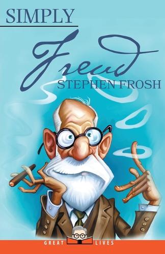 Simply Freud: (12 Great Lives)