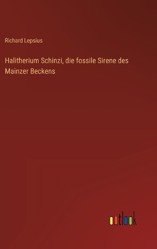 Halitherium Schinzi, die fossile Sirene des Mainzer Beckens