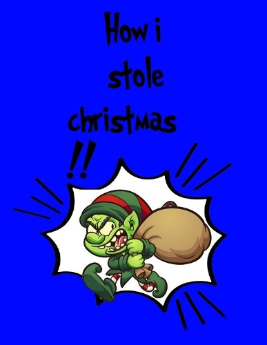How I Stole Christmas