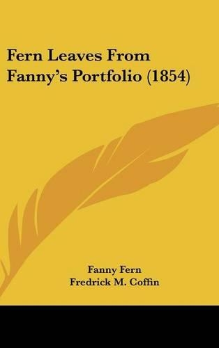Fern Leaves From Fanny's Portfolio (1854): (English)