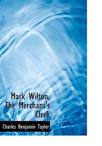 Mark Wilton, the Merchant's Clerk: (English)