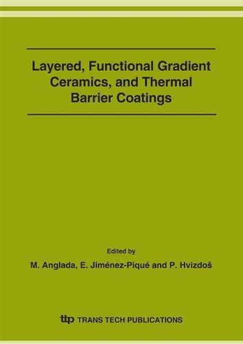 Functional Gradient Ceramics, and Thermal Barriers: (Volume 333 Key Engineering Materials)