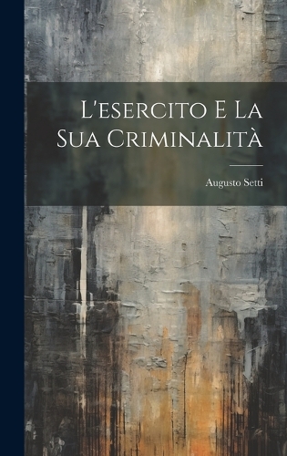 L'esercito E La Sua Criminalità