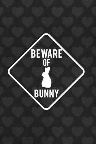 Beware Of Bunny