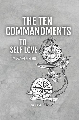 The Ten Commandments To Self-Love