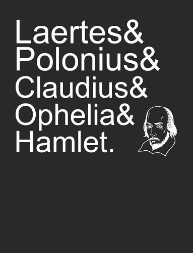 Laertes & Polonius & Claudius & Ophelia & Hamlet: An elegant 110-page 7.44''x 9.69'' Wide Ruled Lined Journal Diary for Folks who love Shakespeare's Hamlet