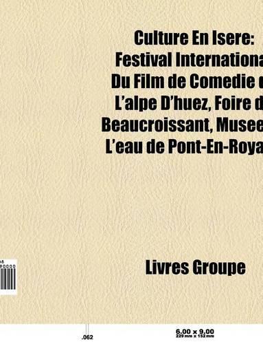 Culture En Isere: Film Tourne En Isere, Musee de L'Isere, Radio Locale En Isere, Liste de Films Tournes En Isere(French)