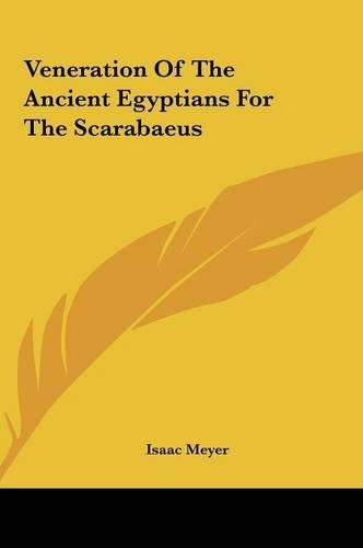 Veneration of the Ancient Egyptians for the Scarabaeus