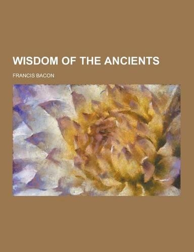 Wisdom of the Ancients