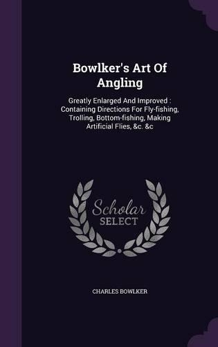 Bowlker's Art of Angling