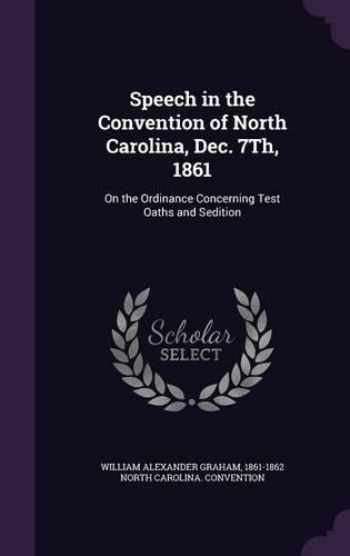 Speech in the Convention of North Carolina, Dec. 7Th, 1861
