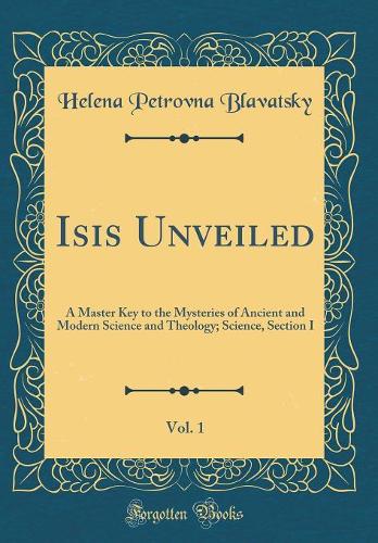 Isis Unveiled, Vol. 1