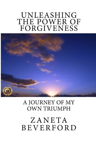 Unleashing The Power Of Forgiveness