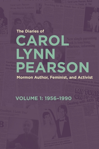 The Diaries of Carol Lynn Pearson, Mormon Author, Feminist, and Activist