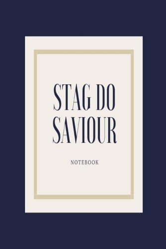 Stag Do Saviour Notebook