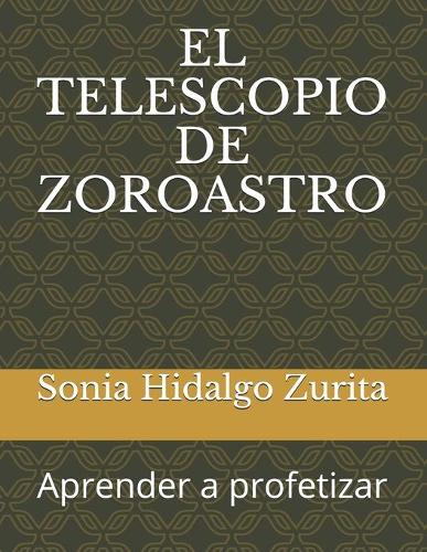 El Telescopio de Zoroastro