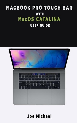 MacBook Pro Touch Bar With macOS Catalina User Guide