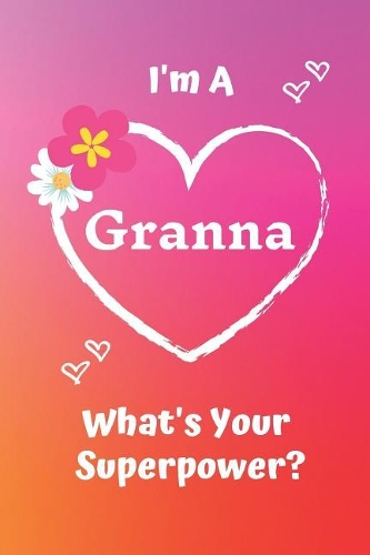 I'm a Granna What's Your Superpower?