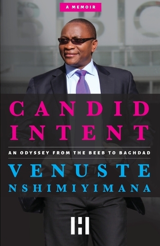 Candid Intent: An Odyssey From the Beeb to Baghdad