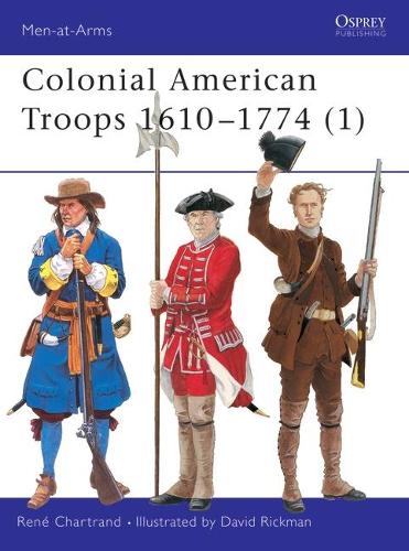 Colonial American Troops 1610–1774 (1)