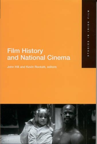 Film History and National Cinema: Studies in Irish Film 2