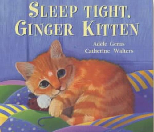Sleep Tight, Ginger Kitten