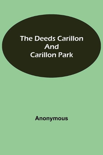 The Deeds Carillon and Carillon Park