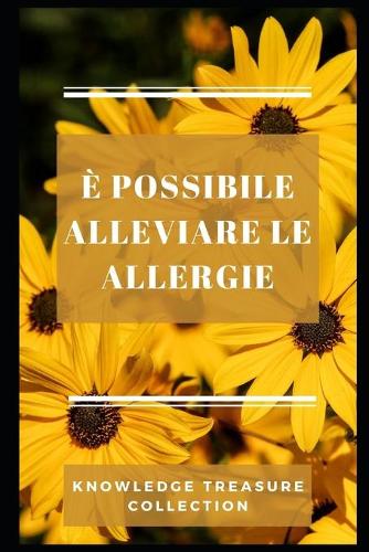 È Possibile Alleviare Le Allergie