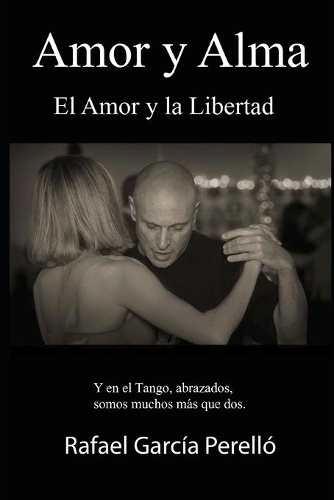 Amor y Alma: El Amor y la Libertad