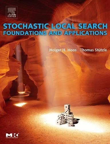 Stochastic Local Search: Foundations & Applications(Morgan Kaufmann Series in Artificial Intelligence)