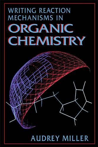 Writing Reaction Mechanisms in Organic Chemistry