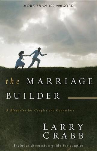 The Marriage Builder: A Blueprint for Couples and Counselors