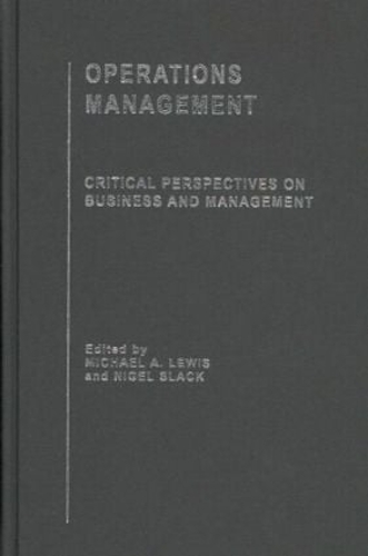 Operations Management: (Critical Perspectives on Business and Management)