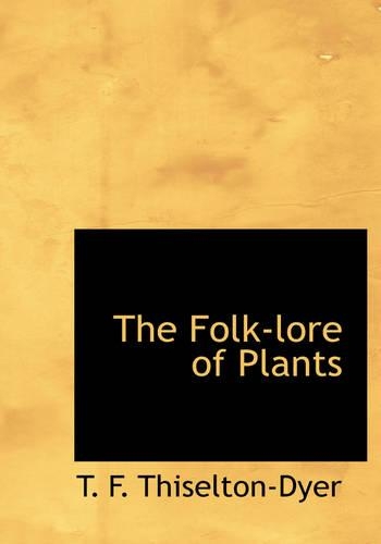The Folk-Lore of Plants