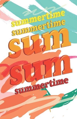Summertime Summertime Sum Sum Summertime