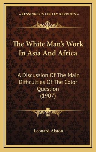 The White Man's Work In Asia And Africa