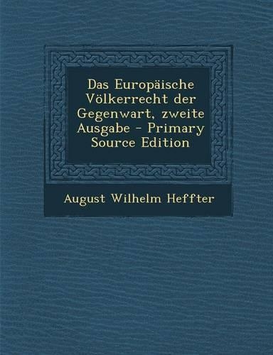 Das Europäische Völkerrecht Der Gegenwart, Zweite Ausgabe